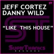 Cover Like This House (Danny Wild Jeff Cortez) 300